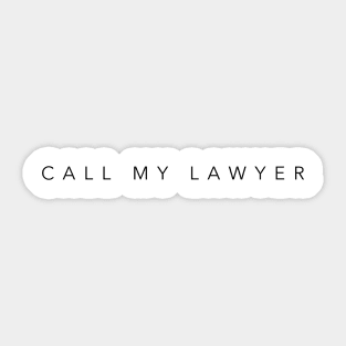 "CALL MY LAWYER"| self care/self love/ self confidence collection Sticker